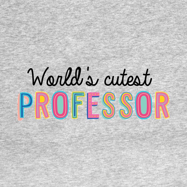 Professor Gifts | World's cutest Professor by BetterManufaktur